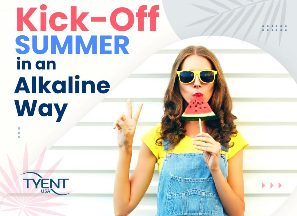 Kick-Off Summer in an Alkaline Way – Updated Blog